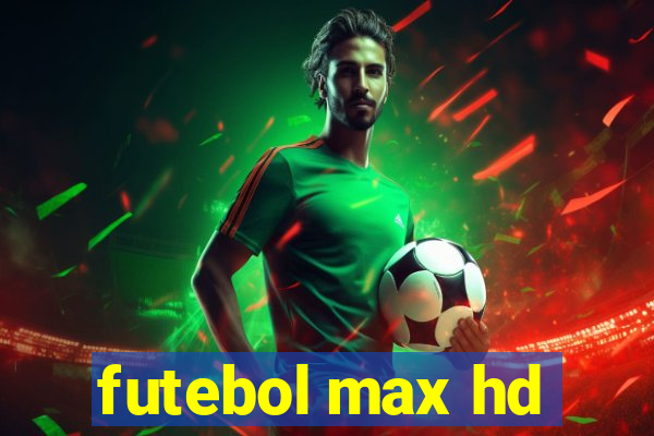 futebol max hd